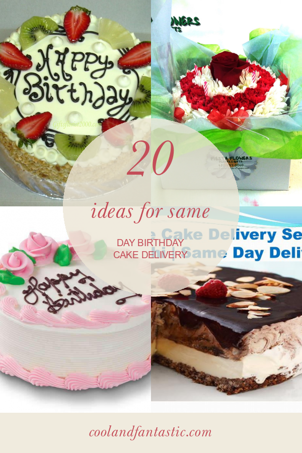 20 Ideas for Same Day Birthday Cake Delivery Home, Family, Style and